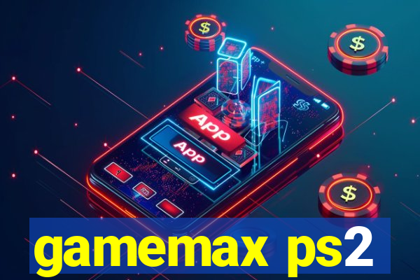 gamemax ps2